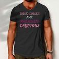 Thick Chicks Are Magically Delicious Funny Men V-Neck Tshirt