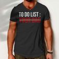 To Do List Your Dad 504 Trending Shirt Men V-Neck Tshirt