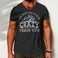 You Dont Have To Be Crazy To Camp With Us Funny CampingShirt Men V-Neck Tshirt