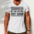 Coordinator Of The Entire Shit Show Funny Mom Dad Boss Manager Teacher Men V-Neck Tshirt