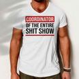 Coordinator Of The Entire Shit Show Funny Mom Dad Boss Manager Teacher Men V-Neck Tshirt