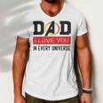 Dad I Love You In Every Universe Men V-Neck Tshirt