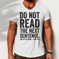 Do Not Read The Next Sentence You Little Rebel I Like You Funny Saying Men V-Neck Tshirt