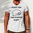 Fluff You You Fluffin Fluff Rude Cat Men V-Neck Tshirt