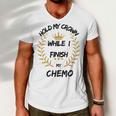 Hold My Crown While I Finish My Chemo V6 Men V-Neck Tshirt