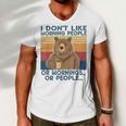 I Dont Like Morning People Or Mornings Or People Men V-Neck Tshirt