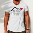 Like A Good Neighbor Stay Over There 638 Shirt Men V-Neck Tshirt