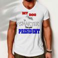 My Dog Is Smarter Than Your President Men V-Neck Tshirt