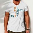 So Happy I’M Sixty Men V-Neck Tshirt