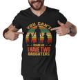 Father Grandpa You Cant Scare Me I Have Two Daughters Vintage Sunset 22 Family Dad Men V-Neck Tshirt