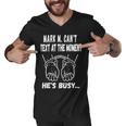 Mark M Cant Text At The Moment Hes Busy Men V-Neck Tshirt