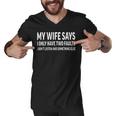 Mens My Wife Says I Only Have Two Faults 368 Trending Shirt Men V-Neck Tshirt