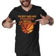 The Best Dads Have Daughters Who Play Basketball Fathers Day Men V-Neck Tshirt
