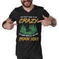 You Dont Have To Be Crazy To Camp With Us CampingShirt Men V-Neck Tshirt