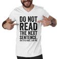 Do Not Read The Next Sentence You Little Rebel I Like You Funny Saying Men V-Neck Tshirt