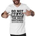 Do Not Read The Next Sentence You Little Rebel I Like You Funny Saying Men V-Neck Tshirt