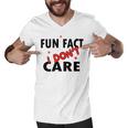 Fun Fact I Dont Care Sarcasm V2 Men V-Neck Tshirt