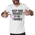 Keep Your Rosaries Off My Ovaries My Uterus My Choice Men V-Neck Tshirt