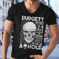Burgett Name Gift Burgett Ive Only Met About 3 Or 4 People Men V-Neck Tshirt