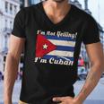 Cuban Flag Cuba Funny Saying Im Not Yelling Im Cuban Men V-Neck Tshirt