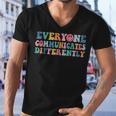 Everyone Communicates Differently V2 Men V-Neck Tshirt