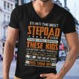 Father Grandpa I Am The Best Step Dad Ever Cause I Still Wanted These Kids Fathers Day 53 Family Dad Men V-Neck Tshirt