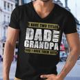 Father Grandpa I Have Two Titles Dad And Grandpa And I Rock Them Both Dad 60 Family Dad Men V-Neck Tshirt