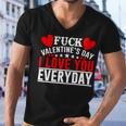 Fk Valentines Day I Love You Every Day Men V-Neck Tshirt