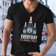Funny Everyday Is Daddys Day Fathers Day Gift For Dad Men V-Neck Tshirt