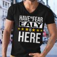 Have No Fear Ealy Is Here Name Men V-Neck Tshirt