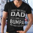 I Have Two Titles Dad And Bumpa And I Rock Them Both Men V-Neck Tshirt