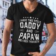 I Have Two Titles Daddy And Papaw I Rock Them Both Men V-Neck Tshirt