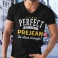 Im Not Perfect But I Am A Prejean So Close Enough Men V-Neck Tshirt