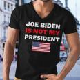 Joe Biden Is Not My President Not My President Men V-Neck Tshirt