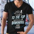 Made It To The Top All Downhill From There 107 Trending Shirt Men V-Neck Tshirt