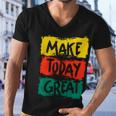 Make Today Great 116 Trending Shirt Men V-Neck Tshirt