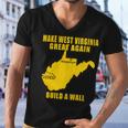 Make West Virginia Great Again Build A Wall Men V-Neck Tshirt