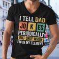 Mens Daddy I Tell Dad Jokes Periodically Fathers Day Men V-Neck Tshirt