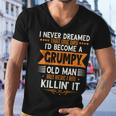 Mens Grandpa Fathers Day I Never Dreamed Id Be A Grumpy Old Man Men V-Neck Tshirt