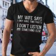 Mens My Wife Says I Only Have Two Faults 369 Trending Shirt Men V-Neck Tshirt