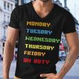 Monday To Friday On Duty Men V-Neck Tshirt