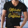 Motivated By Caffeine And Canine 803 Trending Shirt Men V-Neck Tshirt