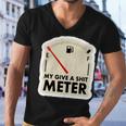 My Give A Shit Meter Is Empty Sarcastic Autocollant 393 Trending Shirt Men V-Neck Tshirt