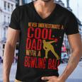 Never Underestimate A Cool Dad With A Ballfunny744 Bowling Bowler Men V-Neck Tshirt