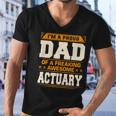 Proud Dad Of Awesome Actuary Fathers Day Gift Men V-Neck Tshirt