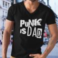 Punk Is Dad Fathers Day Men V-Neck Tshirt
