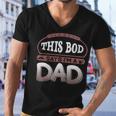 This Bod Says Im A Dad Tee Great Presents In Fathers Day 21 Shirt Men V-Neck Tshirt