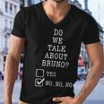 We Don’T Talk About Bru-No Men Women Kids 329 Trending Shirt Men V-Neck Tshirt