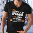 Wells Name Gift Its A Wells Thing Men V-Neck Tshirt