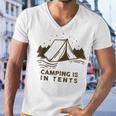 Camping Is In Tents Men V-Neck Tshirt